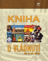 kniha Kniha o vládnutí Ako sa kde vládne, Fortuna Print 2005