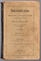 kniha Škola českého jazyka. Mluvnice, pravopis a sloh v soustředních kruzích pro školy obecné. , nákladem J.Otty. 1902