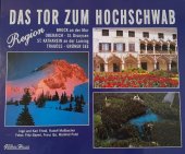 kniha  Das Tor zum Hochschwab,  Ternitz Verlag Gerhard Hööler  2001