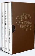 kniha 3x Elena Ferrante  * Tíživá láska * Dny opuštění * Temná dcera, Prostor 2021