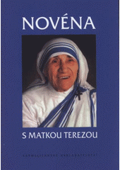 kniha Novéna s Matkou Terezou, Karmelitánské nakladatelství 2009