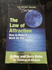 kniha The Law of Attraction  How to make it work for you, Hay House 2006