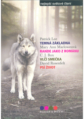 kniha Nejlepší světové čtení Temná základna; Rande jako z románu; Vlčí smečka; psí život, Reader’s Digest 2020