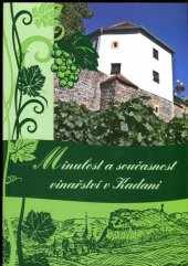 kniha Minulost a současnost vinařství v Kadani, Město Kadaň 2009