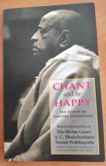 kniha Chant and Be Happy The power of mantra meditation, The Bhaktivedanta Book Trust 2019