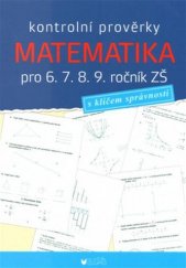 kniha Kontrolní prověrky Matematika  pro 6., 7., 8., 9. ročník ZŠ, Blug 2016