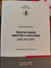 kniha Trestní právo hmotné a procesní. Obecná část, Masarykova univerzita 2022