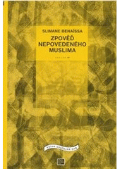 kniha Zpověď nepovedeného muslima, Institut umění - Divadelní ústav ve spolupráci s festivalem Tvůrčí Afrika, Francouzským institutem v Praze a nakl. Lansman 2011