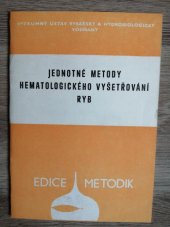 kniha Jednotné metody hematologického vyšetřování ryb, Výzkum. ústav rybářský a hydrobiologický 1986