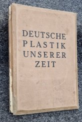 kniha Deutsche plastik unserer zeit, Raumbild-Verlag Otto Schönstein, München 1942