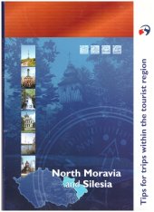 kniha North Moravia and Silesia tips for trips within the tourist region, Moravian-Silesian Region 2008