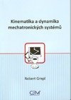 kniha Kinematika a dynamika mechatronických systémů, Akademické nakladatelství CERM 2007