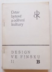 kniha Design ve Finsku. 2, část B, Ústav bytové a oděvní kultury 1986