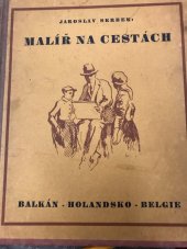 kniha Malíř na cestách Balkán, Holandsko, Belgie, Nová škola 1929