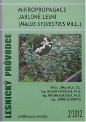 kniha Mikropropagace jabloně lesní (Malus sylvestris Mill.) certifikovaná metodika, Výzkumný ústav lesního hospodářství a myslivosti 2012