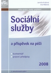 kniha Sociální služby a příspěvek na péči komentář, právní předpisy, Anag 2008