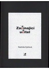 kniha Začínající učitel výsledky výzkumů realizovaných v rámci pregraduální přípravy učitelů, Tribun EU 2008