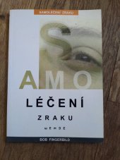 kniha Léčení zraku Samoléčení zraku, Arkadiusz Wingert  2003