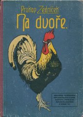 kniha Na dvoře O tom, co se tam přihodilo a povídalo, Ústř nakl. a knihkupectví učitelstva českoslovanského 1927