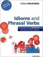 kniha Idioms and Phrasal Verbs with Answer Key Oxford Word Skills Advanced, Oxford University Press 2011