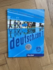 kniha deutsch.com 1 A1, Hueber 2008