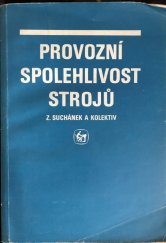 kniha Provozní spolehlivost strojů Učebnice pro 3. a 4. roč. stř. zeměd. škol stud. oboru Mechanizace zeměd. výroby, SZN 1990