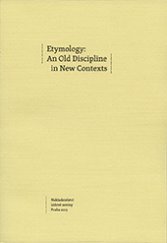 kniha Etymology: An Old Discipline in New Contexts, Nakladatelství Lidové noviny 2014