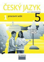 kniha Český jazyk pracovní sešit 1 - pro 5. ročník základní školy, Fraus 2011