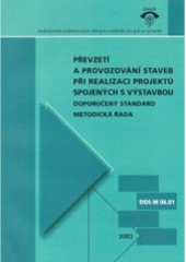 kniha Převzetí a provozování staveb při realizaci projektů spojených s výstavbou, ČKAIT 2002