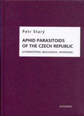 kniha Aphid parasitoids of the Czech Republic (Hymenoptera: Braconidae, Aphidiinae), Academia 2006