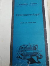 kniha Elektrotechnologie I pro 2. a 3. ročník středních odborných učilišť, SNTL 1985