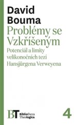 kniha Problémy se Vzkříšeným Potenciál a limity velikonočních tezí Hansjürgena Verweyena, Pavel Mervart 2016