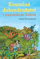 kniha Kouzelné dobrodružství s papouškem Žakem, Albatros 2009