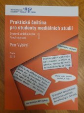 kniha Praktická čeština pro studenty mediálních studií 1 Zvuková stránka jazyka, psací soustava, MupPress 2015