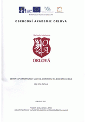 kniha Sbírka experimentálních úloh se zaměřením na biochemické děje, Obchodní akademie Orlová 2012