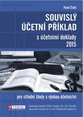 kniha Souvislý účetní příklad s účetními doklady 2015 pro střední školy s výukou účetnictví, Pavel Štohl 2015