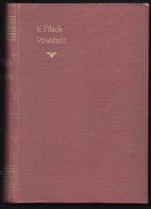 kniha Povstalci Díl I, - Stopami ke Zborovu - Podle vlastních zápisů a deníku 2. čety z května 1915 až června 1917., s.n. 1930