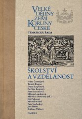 kniha Velké dějiny zemí Koruny české Tematická řada, sv. VII - Školství a vzdělanost, Paseka 2020