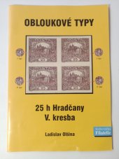 kniha Obloukové typy 25 h Hradčany V. kresba, Filatelie 2006