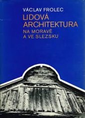 kniha Lidová architektura na Moravě a ve Slezsku, Blok 1974