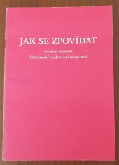 kniha Jak se zpovídat svátost smíření : křesťanské uzdravení minulosti, Slunce Vysočiny  1992