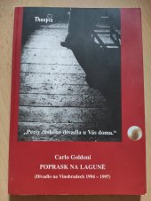 kniha Carlo Goldoni, Poprask na laguně komedie o třech dějstvích : [rozšířený program k videokazetě s inscenací hry v Divadle na Vinohradech, Thespis 1997