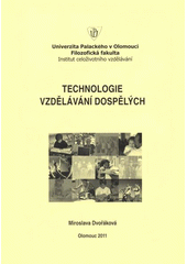 kniha Technologie vzdělávání dospělých, Univerzita Palackého v Olomouci 2011