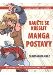 kniha Naučte se kreslit manga postavy postupy a předlohy pro kreslení oblíbených manga postav, Zoner Press 2012