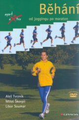 kniha Běhání od joggingu po maraton, Grada 2006