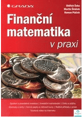 kniha Finanční matematika v praxi, Grada 2013