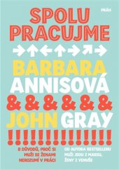 kniha Spolupracujme 8 důvodů, proč si muži se ženami nerozumí v práci, Práh 2017