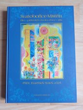 kniha Svatobořice-Mistřín  1964 • půlstoletí života obce • 2014, Obec Svatobořice-Mistřín  2014