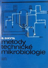 kniha Metody technické mikrobiologie Určeno [též] stud. vys. škol potrav., chem. a farmaceutického zaměření, SNTL 1978