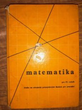 kniha Matematika pro 4. ročník studia na středních průmyslových školách pro pracující, SPN 1967